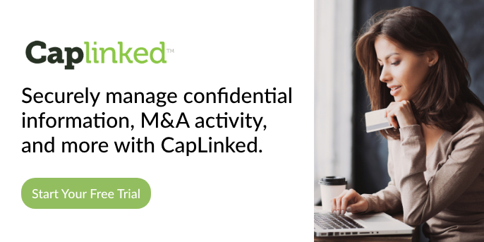 Securely manage confidential information, M&A activity, and more with CapLinked.