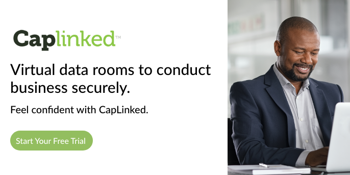 Virtual data rooms to conduct business securely. Feel confident with CapLinked.